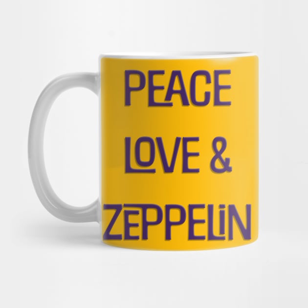 Peace Love & Zeppelin by Whole Lotta Pixels